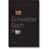 Albert Schweitzer over Johann Sebastian Bach