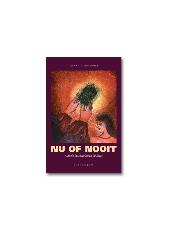 Nu of nooit - bijbelboek Ester - Van Nieuwpoort