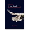 Ik bid dus ik ben