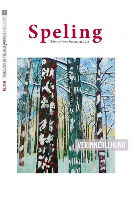 Speling (winter 2021) "Verinnerlijking" Speling (winter 2021) "Verinnerlijking"