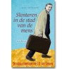 Slenteren in de stad van de mens