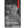 Blijf bij je bevrijder