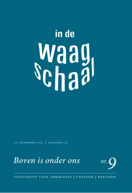 Tijdschrift In de Waagschaal 'Boven is onder ons' - nr. 9, 2023 Tijdschrift In de Waagschaal 'Boven is onder ons' - nr. 9, 2023