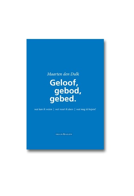 Geloof, gebod, gebed - ebook (pdf) Geloof, gebod, gebed - ebook (pdf)