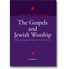 The Gospels and Jewish Worship, Bible and Synagogal Liturgy in the First Century C.E.